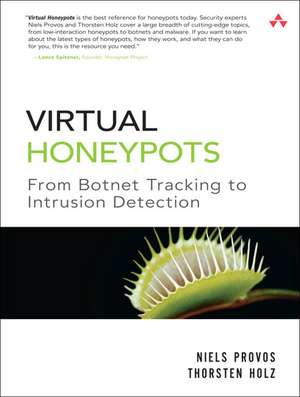 Virtual Honeypots: From Botnet Tracking to Intrusion Detection de Niels Provos