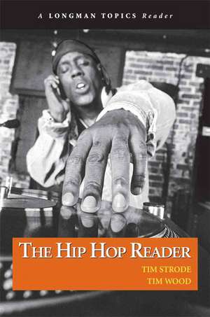 Strode, T: Hip Hop Reader, The, a Longman Topics Reader