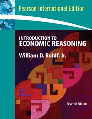 Introduction to Economic Reasoning: International Edition de William D. Rohlf, Jr.