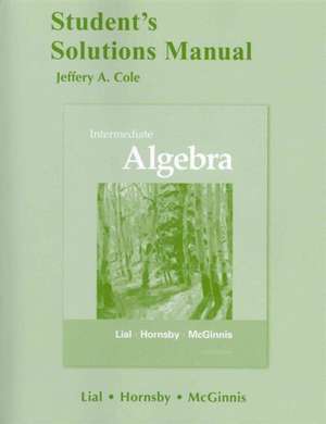 Intermediate Algebra Student Solutions Manual de Margaret L. Lial