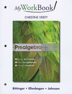 Prealgebra: MyWorkBook de Marvin L. Bittinger