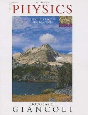 Giancoli, D: Physics: Principles with Applications, Volume 1