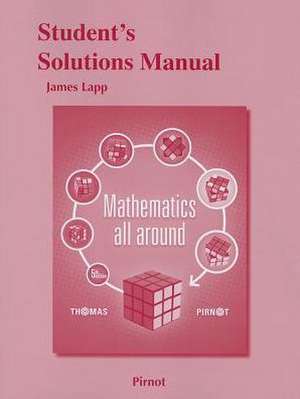 Student Solutions Manual for Mathematics All Around de Thomas Pirnot