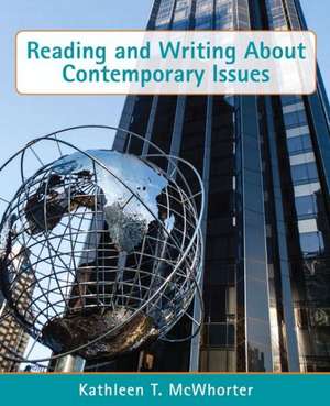 Reading and Writing about Contemporary Issues de Kathleen T. McWhorter