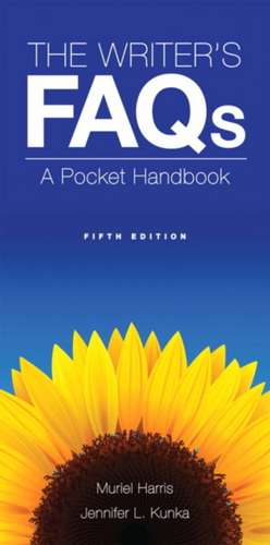 The Writer's FAQs: A Pocket Handbook de Muriel Harris