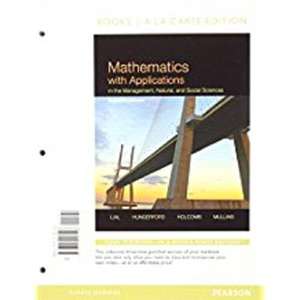 Mathematics with Applications in the Management, Natural, and Social Sciences, Books a la Carte Edition de Margaret L. Lial