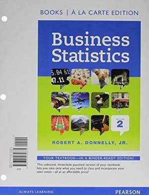 Business Statistics, Student Value Edition de Robert A. Jr. Donnelly