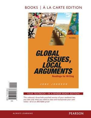 Global Issues, Local Arguments, Books a la Carte Edition de June Johnson