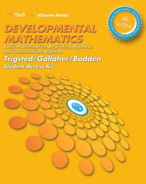 Mymathlab for Developmental Mathematics: Basic Mathematics, Beginning Algebra, Intermediate Algebra -- Access Card de Kirk Trigsted