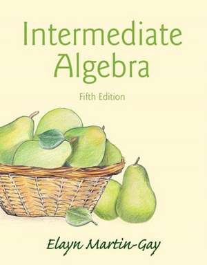 Intermediate Algebra Plus New Mymathlab with Pearson Etext -- Access Card Package de Elayn Martin-Gay