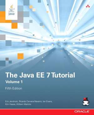 The Java EE 7 Tutorial, Volume 1 de Eric Jendrock