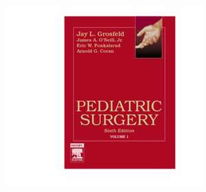 Pediatric Surgery: 2-Volume Set de Jay L. Grosfeld