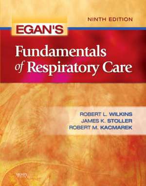 Egan's Fundamentals of Respiratory Care de Robert M. Kacmarek