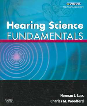 Hearing Science Fundamentals de Norman J. Lass