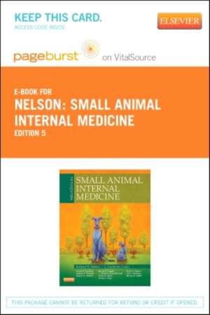 Small Animal Internal Medicine - Elsevier eBook on Vitalsource (Retail Access Card) de Richard W. Nelson