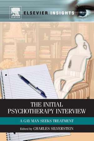 The Initial Psychotherapy Interview: A Gay Man Seeks Treatment de Charles Silverstein