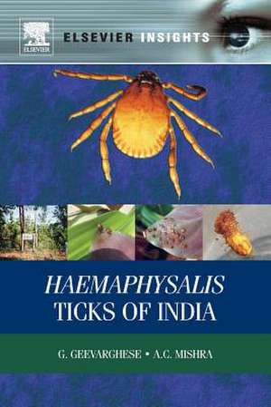 Haemaphysalis Ticks of India de G Geevarghese