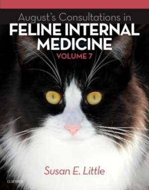 August's Consultations in Feline Internal Medicine, Volume 7 de Susan E. Little