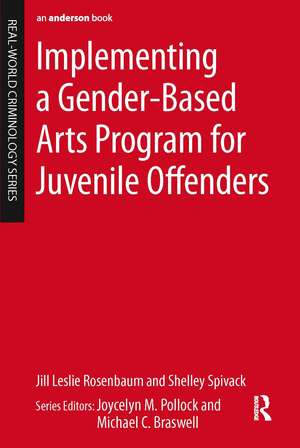 Implementing a Gender-Based Arts Program for Juvenile Offenders de Jill Leslie Rosenbaum