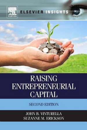 Raising Entrepreneurial Capital de John B. Vinturella