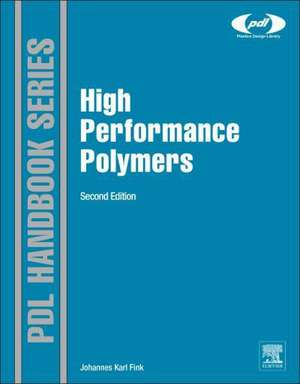 High Performance Polymers de Johannes Karl Fink