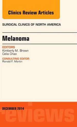 Melanoma, An Issue of Surgical Clinics de Kimberly M. Brown