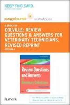 Review Questions and Answers for Veterinary Technicians - Revised Reprint - Elsevier eBook on Vitalsource (Retail Access Card) de Thomas P. Colville