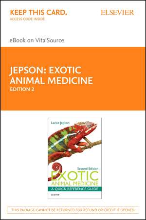 Exotic Animal Medicine - Elsevier eBook on Vitalsource (Retail Access Card): A Quick Reference Guide de Lance Jepson