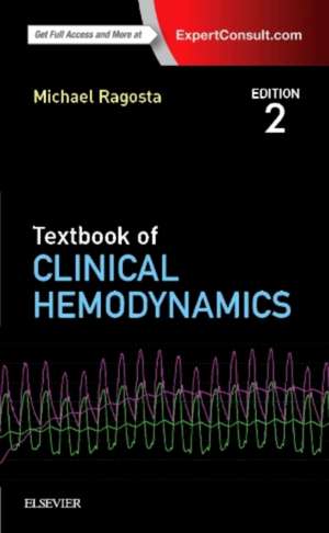 Textbook of Clinical Hemodynamics de Michael Ragosta