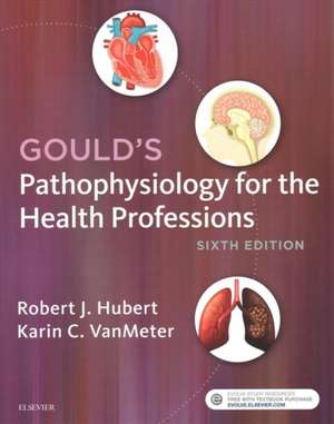 HUBERT, R: GOULDS PATHOPHYSIOLOGY FOR HEALTH PROFES