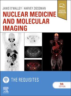 Nuclear Medicine and Molecular Imaging: The Requisites de Janis P. O'Malley