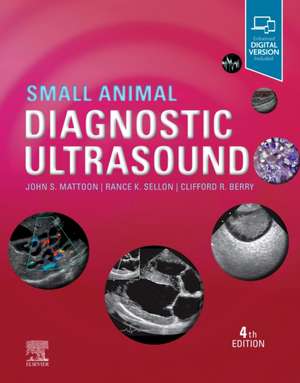 Small Animal Diagnostic Ultrasound de John S. Mattoon