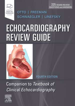 Echocardiography Review Guide: Companion to the Textbook of Clinical Echocardiography de Catherine M. Otto