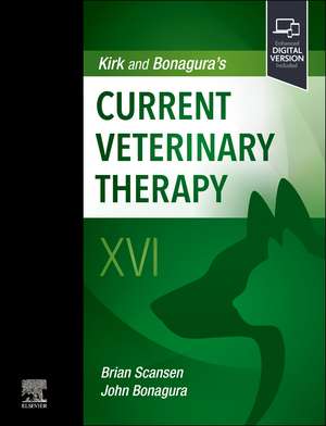 Kirk and Bonagura's Current Veterinary Therapy XVI de John D. Bonagura