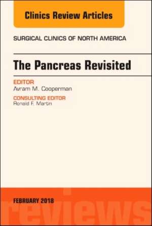 The Pancreas Revisited, An Issue of Surgical Clinics de Avram M. Cooperman