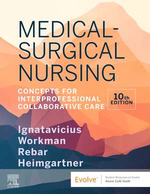 Medical-Surgical Nursing: Concepts for Interprofessional Collaborative Care de Donna D. Ignatavicius