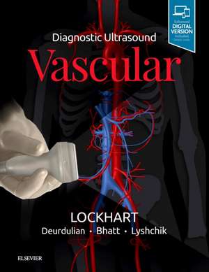 Diagnostic Ultrasound: Vascular de Mark E. Lockhart