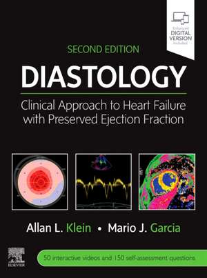 Diastology: Clinical Approach to Heart Failure with Preserved Ejection Fraction de Allan L. Klein