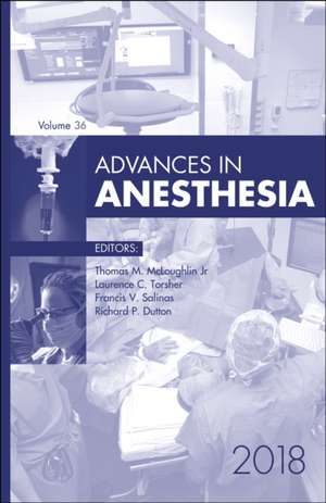 Advances in Anesthesia, 2018 de Thomas M. McLoughlin