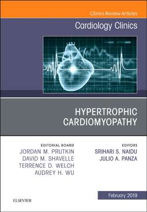 Hypertrophic Cardiomyopathy, An Issue of Cardiology Clinics de Srihari S. Naidu