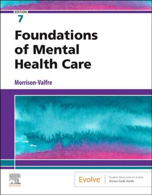 Foundations of Mental Health Care de Michelle Morrison-Valfre