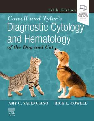 Cowell and Tyler's Diagnostic Cytology and Hematology of the Dog and Cat de Amy C. Valenciano