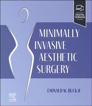 Minimally Invasive Aesthetic Surgery de Donald W. Buck II