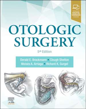 Otologic Surgery de Derald Brackmann