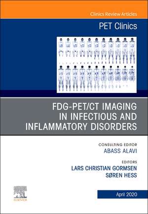 FDG-PET/CT Imaging in Infectious and Inflammatory Disorders,An Issue of PET Clinics de Søren Hess