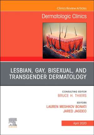 Transgender Dermatology,An Issue of Dermatologic Clinics de Lauren Meshkov Bonati