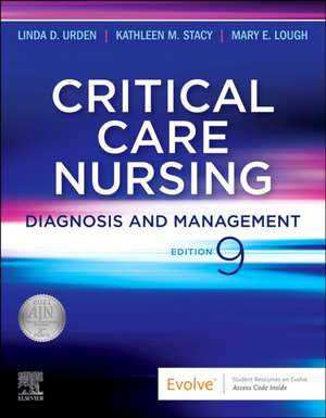 Critical Care Nursing: Diagnosis and Management de Linda D. Urden