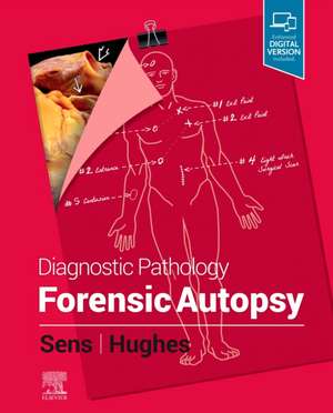 Diagnostic Pathology: Forensic Autopsy de Mary Ann Sens