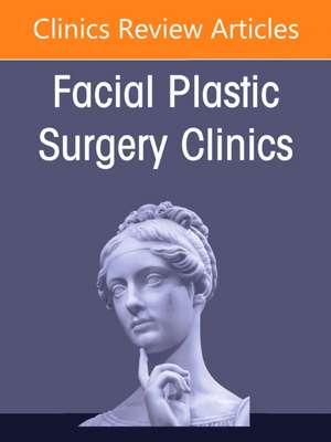 Facial Paralysis, An Issue of Facial Plastic Surgery Clinics of North America de Travis T. Tollefson