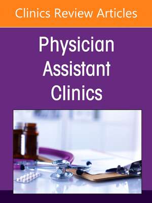 Surgery, An Issue of Physician Assistant Clinics de Courtney Fankhanel